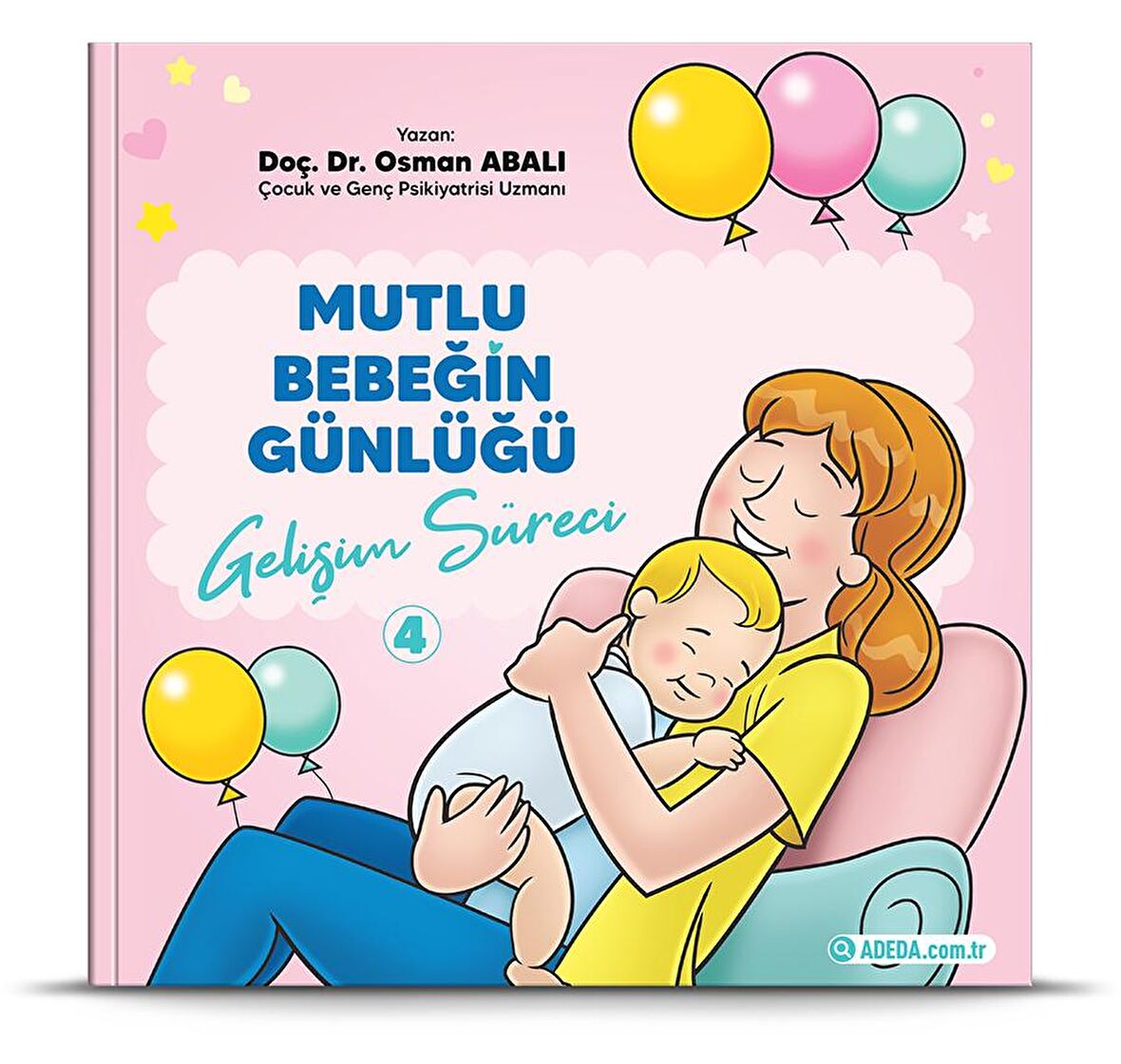 Gelişim Süreci - Mutlu Bebeğin Günlüğü 4