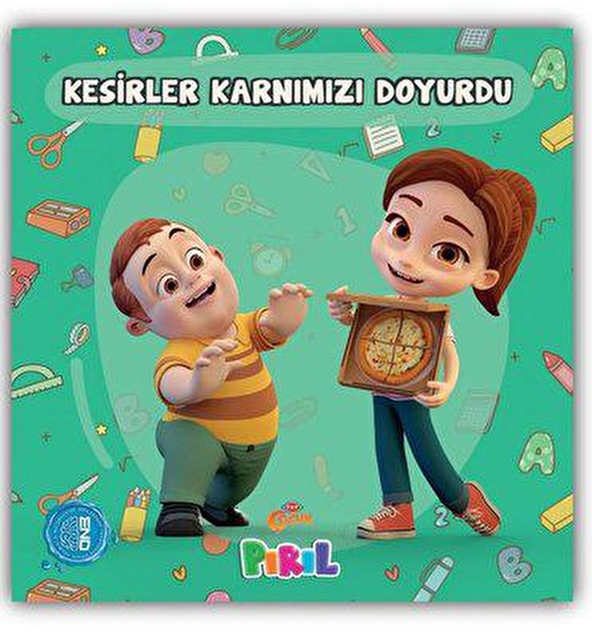 Kesirler Karnımızı Doyurdu - Neslihan Bayram Sacihan - Pırıl Yayınları