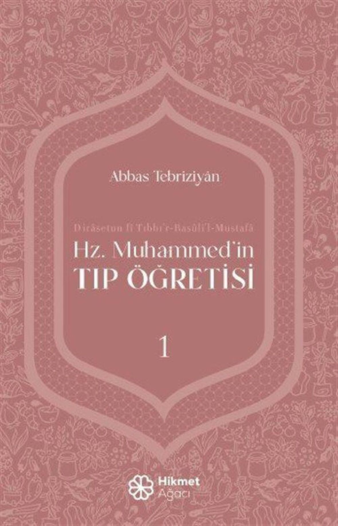 Hz. Muhammed'in Tıp Öğretisi 1