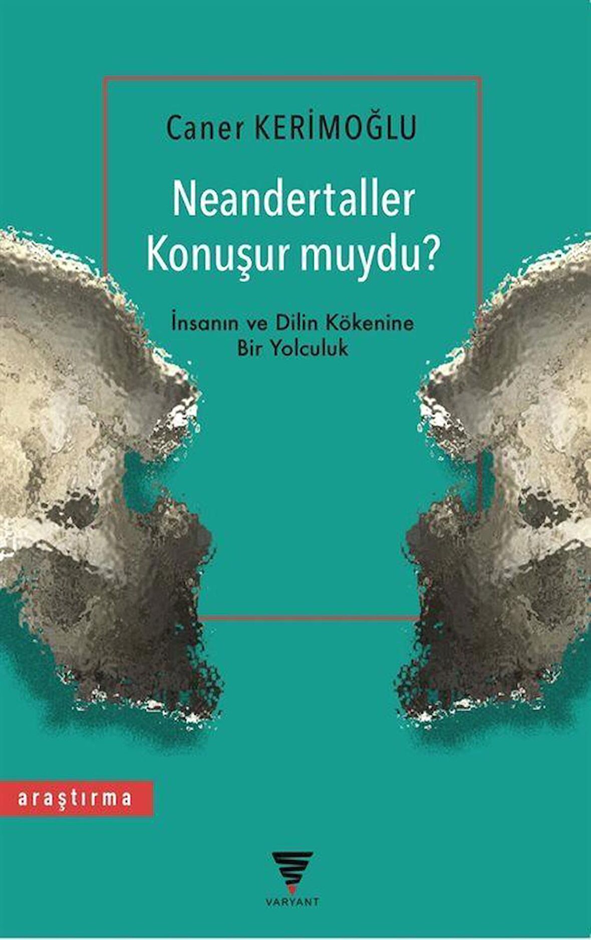 Neandertaller Konuşur muydu?