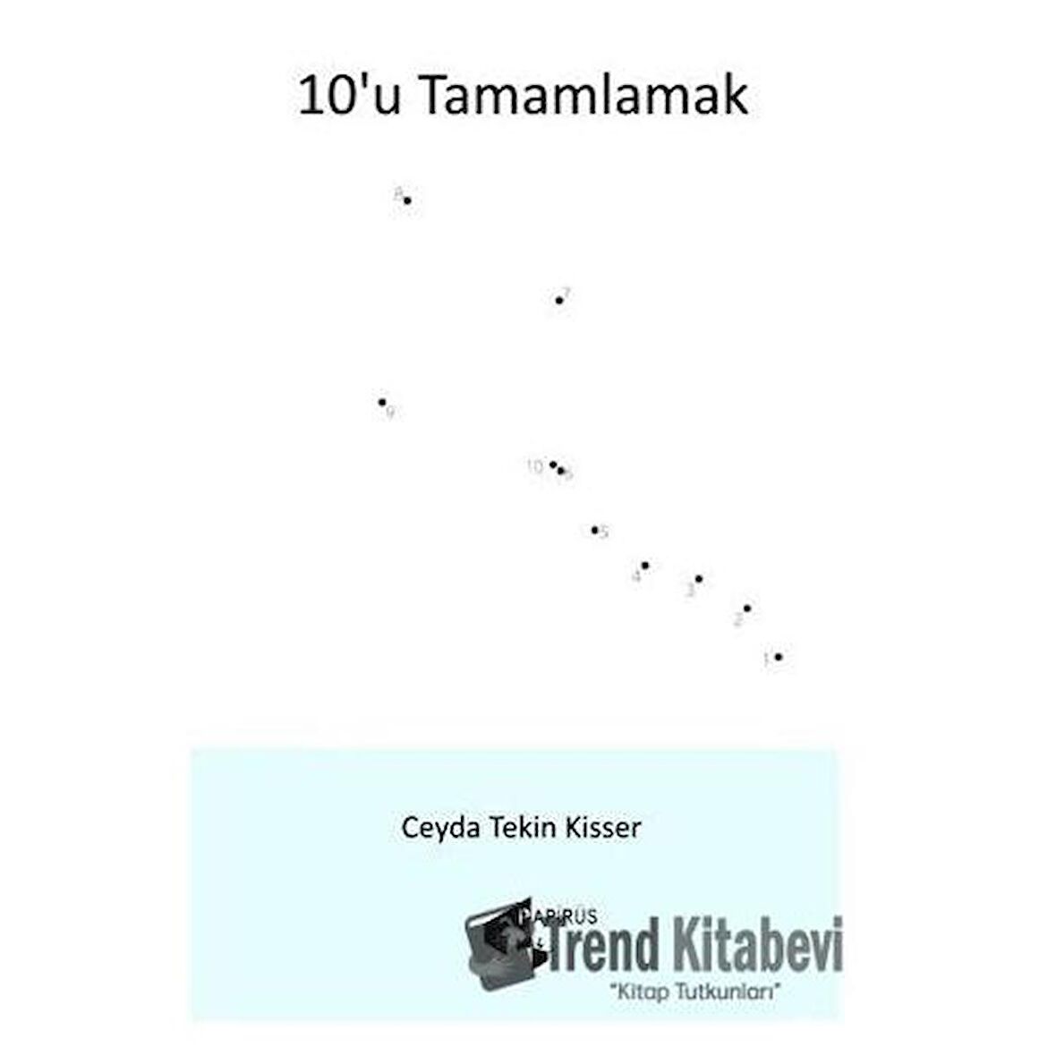 10'u Tamamlamak