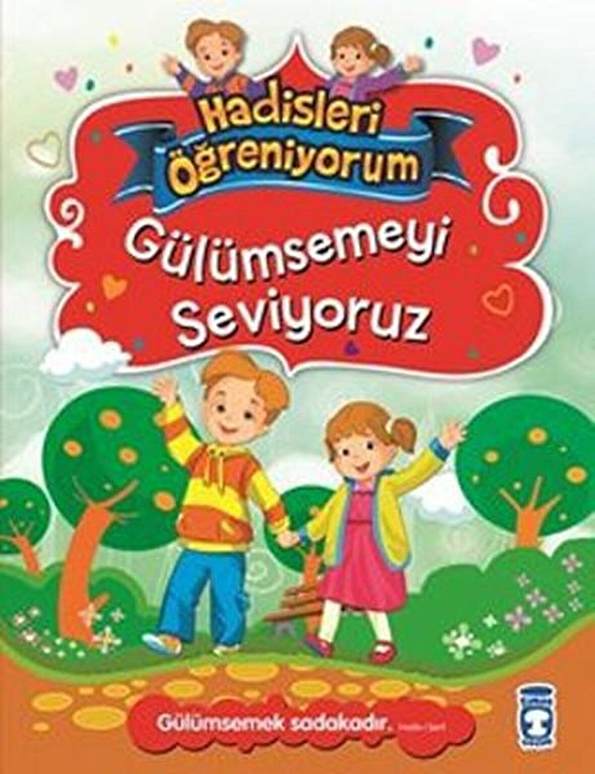 Gülümsemeyi Seviyoruz - Hadisleri Öğreniyorum