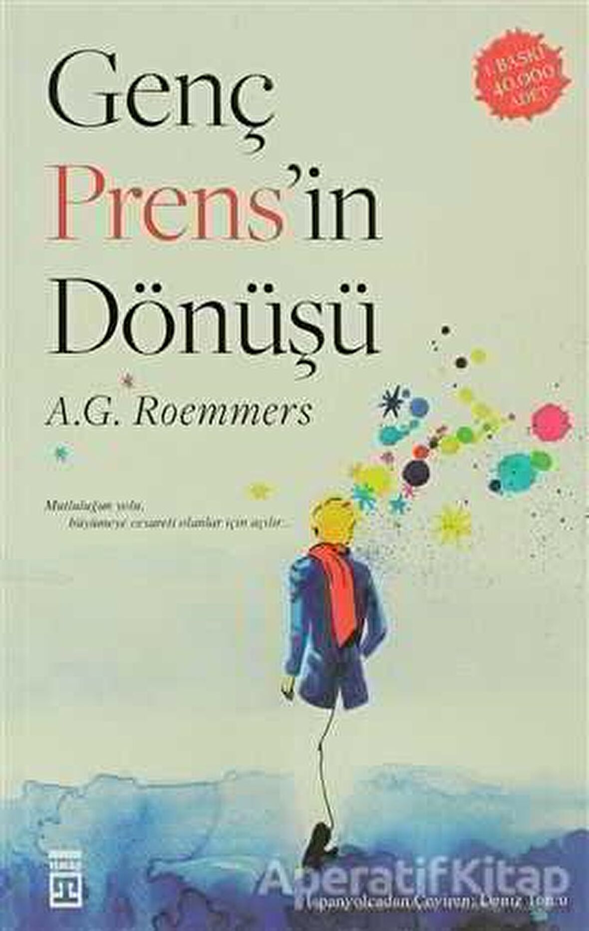 Genç Prens’in Dönüşü - A. G. Roemmers - Timaş Yayınları