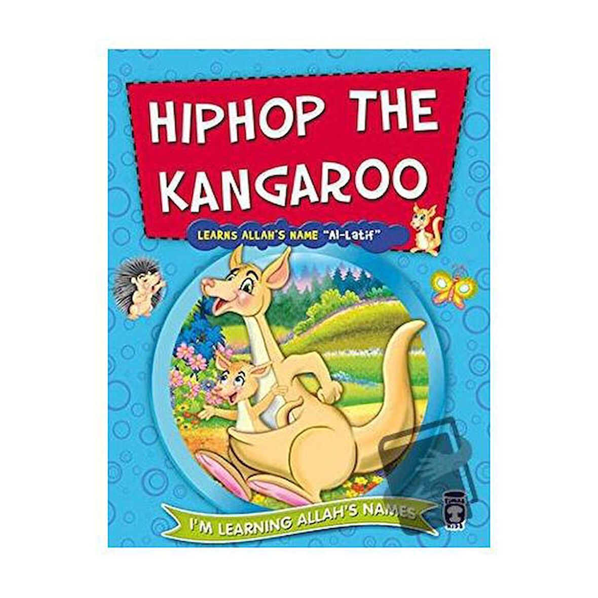 Hiphop the Kangaroo Learns Allah's Name Al Latif