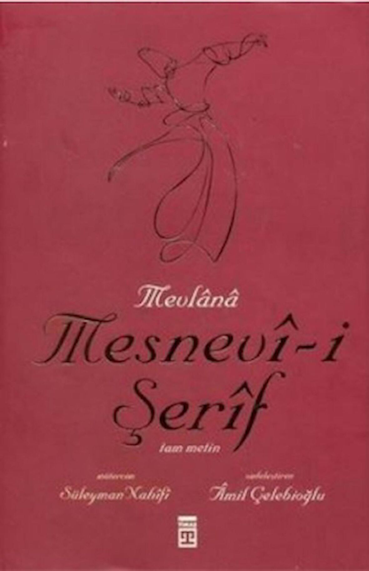 Mevlana Mesnevi-i Şerif Tam Metin (2. Hamur)
