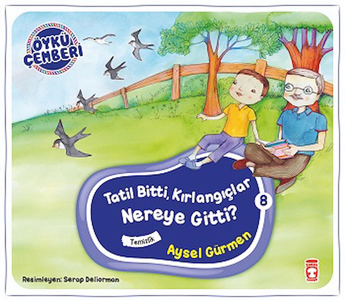 Öykü Çemberi 8: Tatil Bitti, Kırlangıçlar Nereye Gitti?