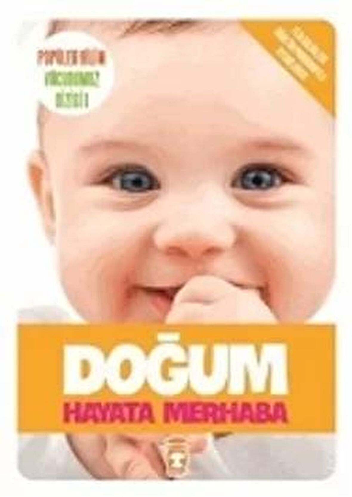 Doğum Hayata Merhaba