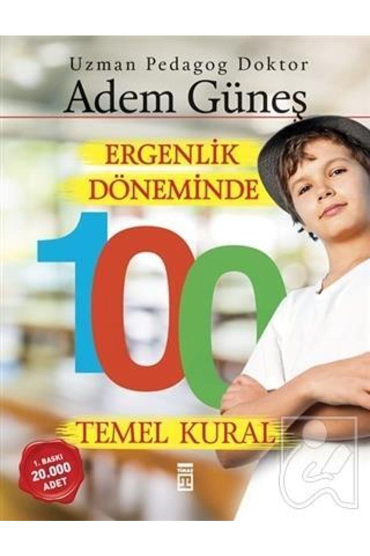 Ergenlik Döneminde 100 Temel Kural