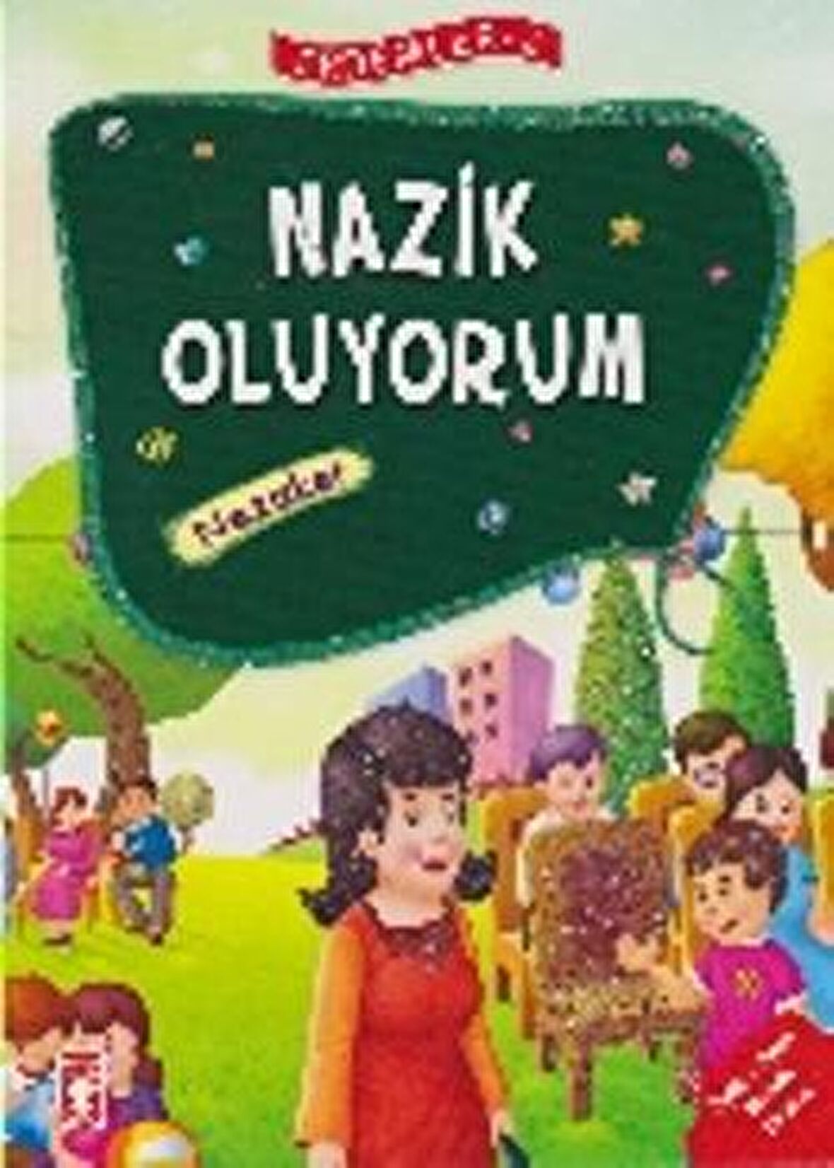 Nazik Oluyorum - Nezaket - Erdemler Serisi 2