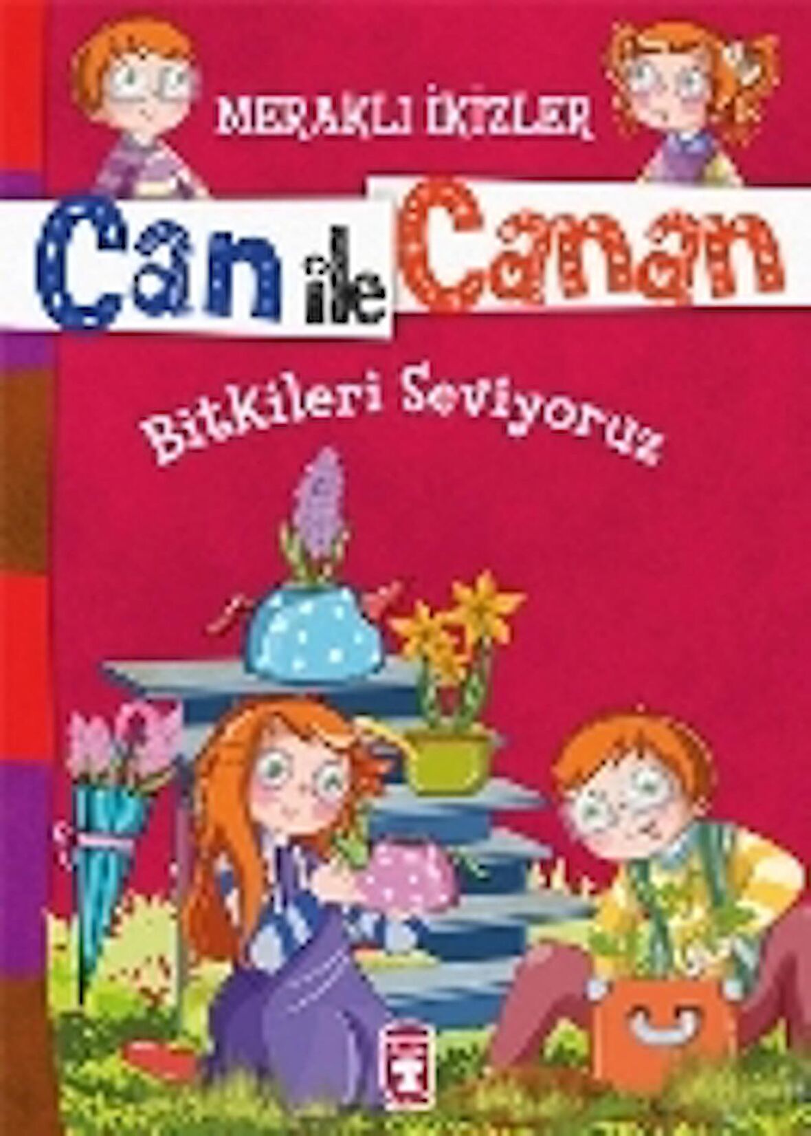 Can ile Canan - Bitkileri Seviyoruz