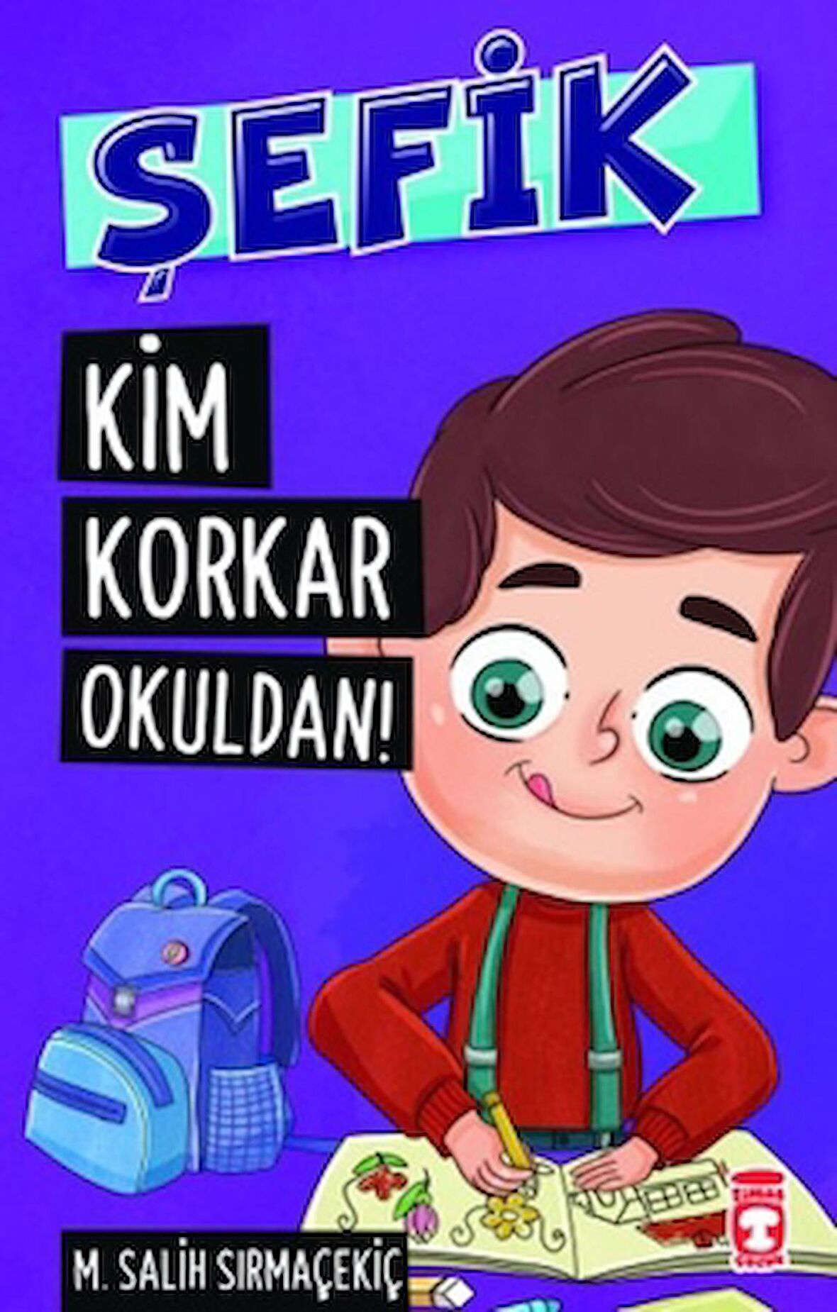 Şefik - Kim Korkar Okuldan!