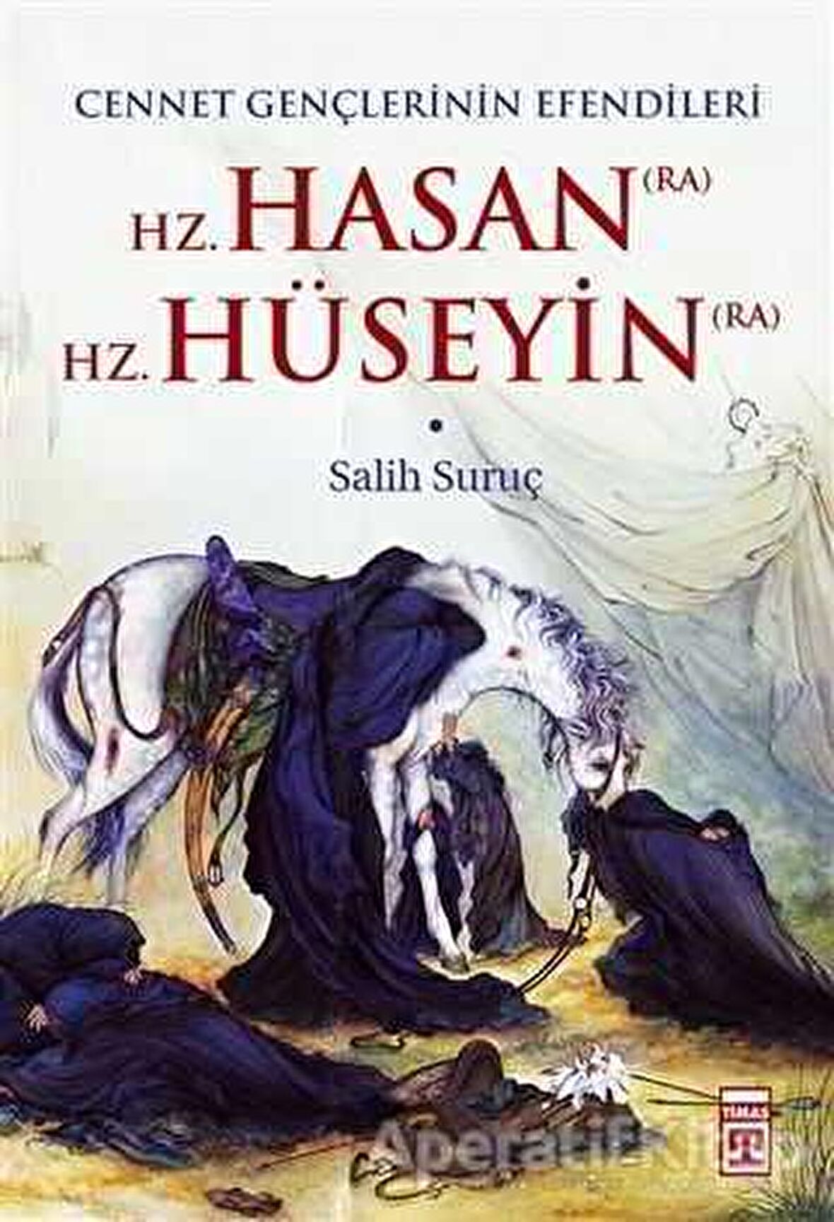 Hz. Hasan (RA) - Hz. Hüseyin (RA)