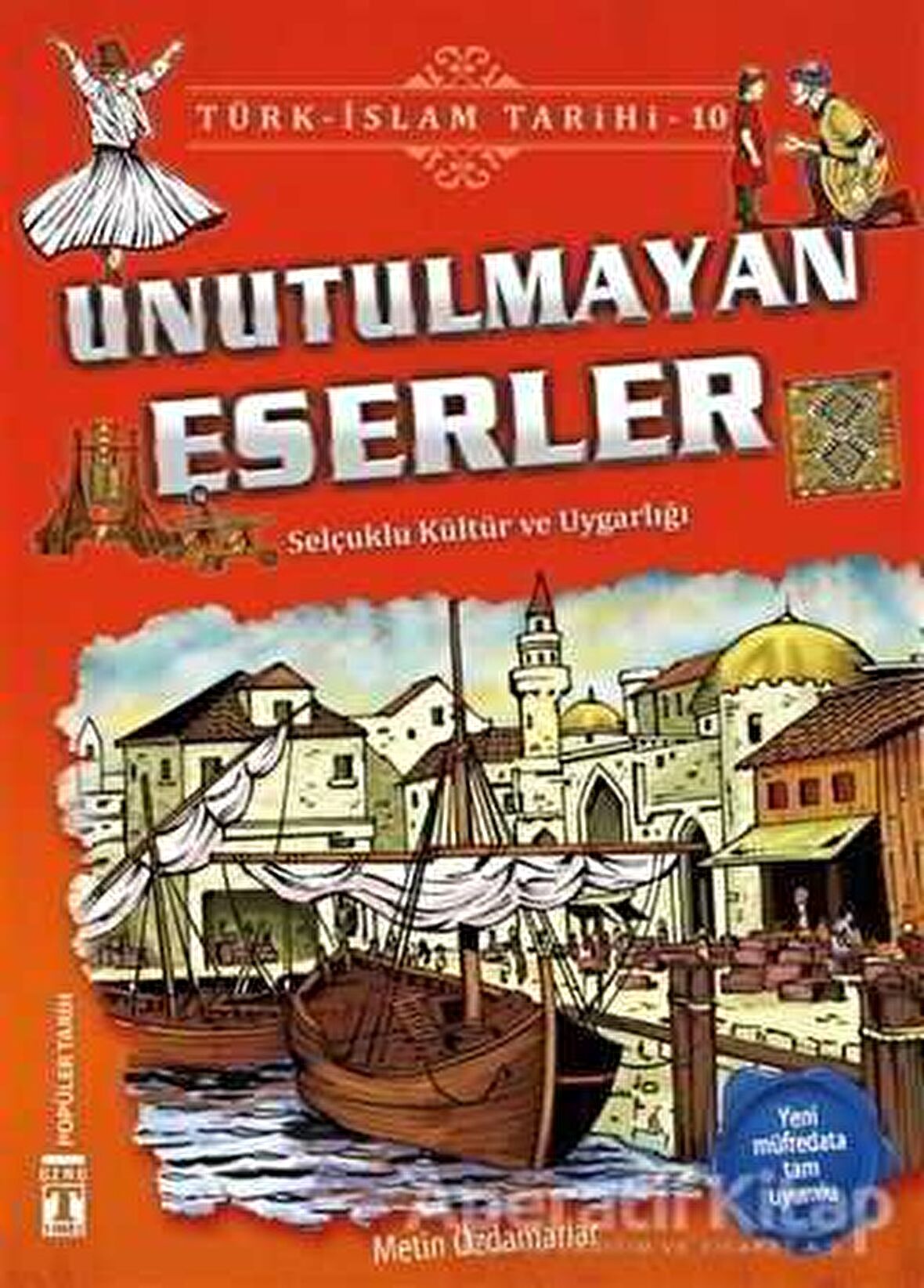 Unutulmayan Eserler / Türk - İslam Tarihi 10