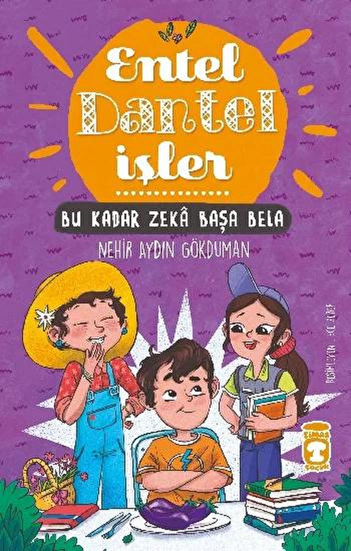 Bu Kadar Zeka Başa Bela - Entel Dantel İşler (Ciltli)