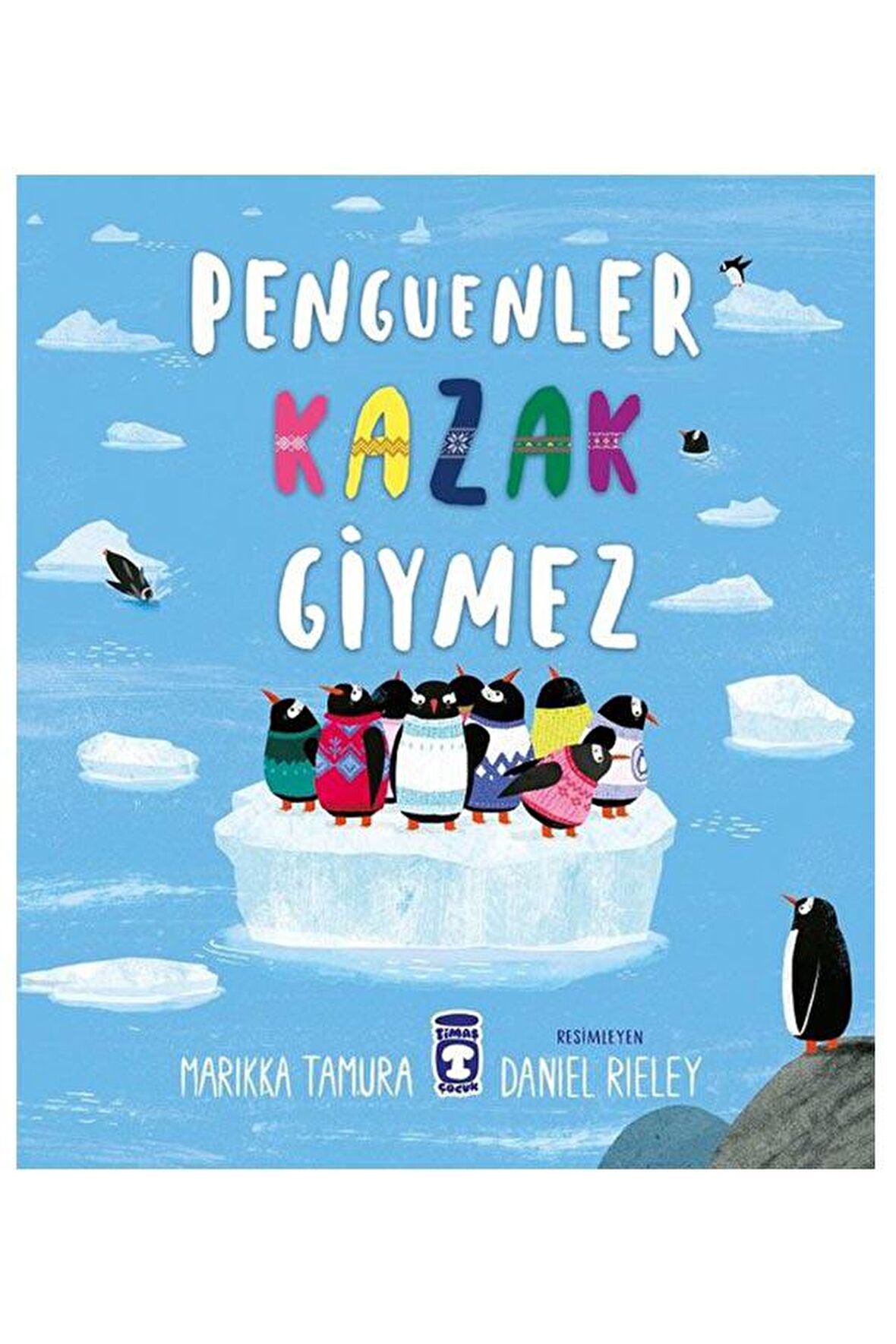 Penguenler Kazak Giymez