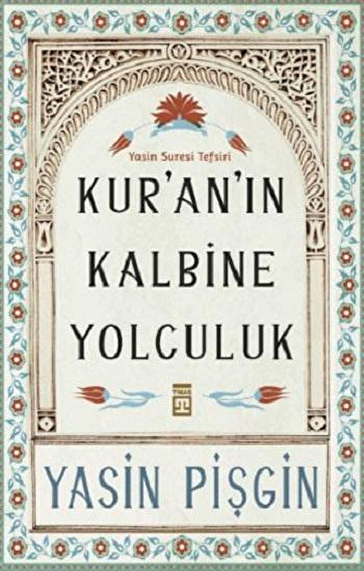 Kur'an'ın Kalbine Yolculuk