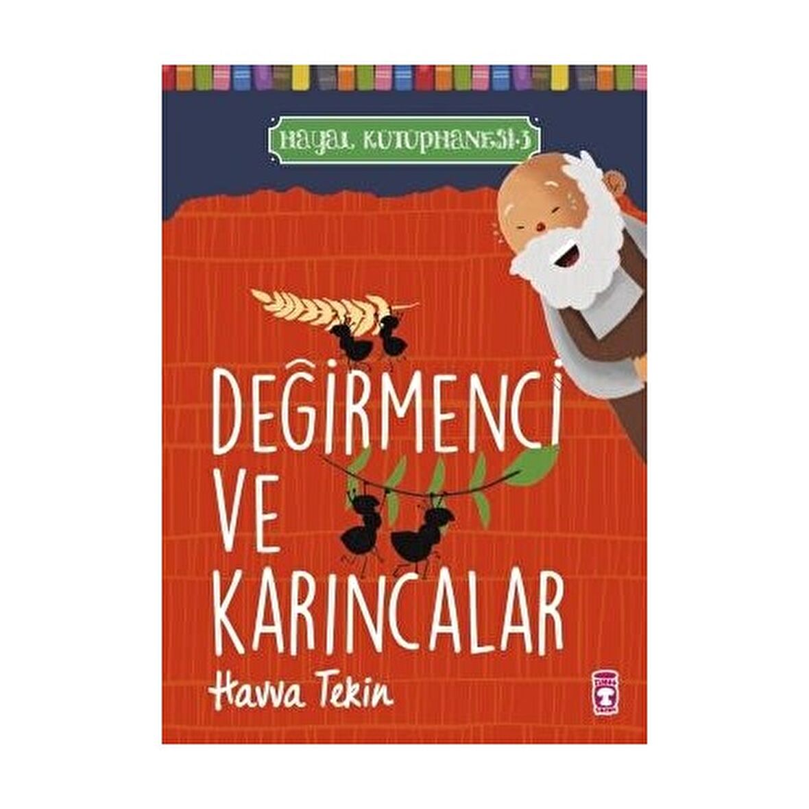Değirmenci ve Karıncalar - Hayal Kütüphanesi 3