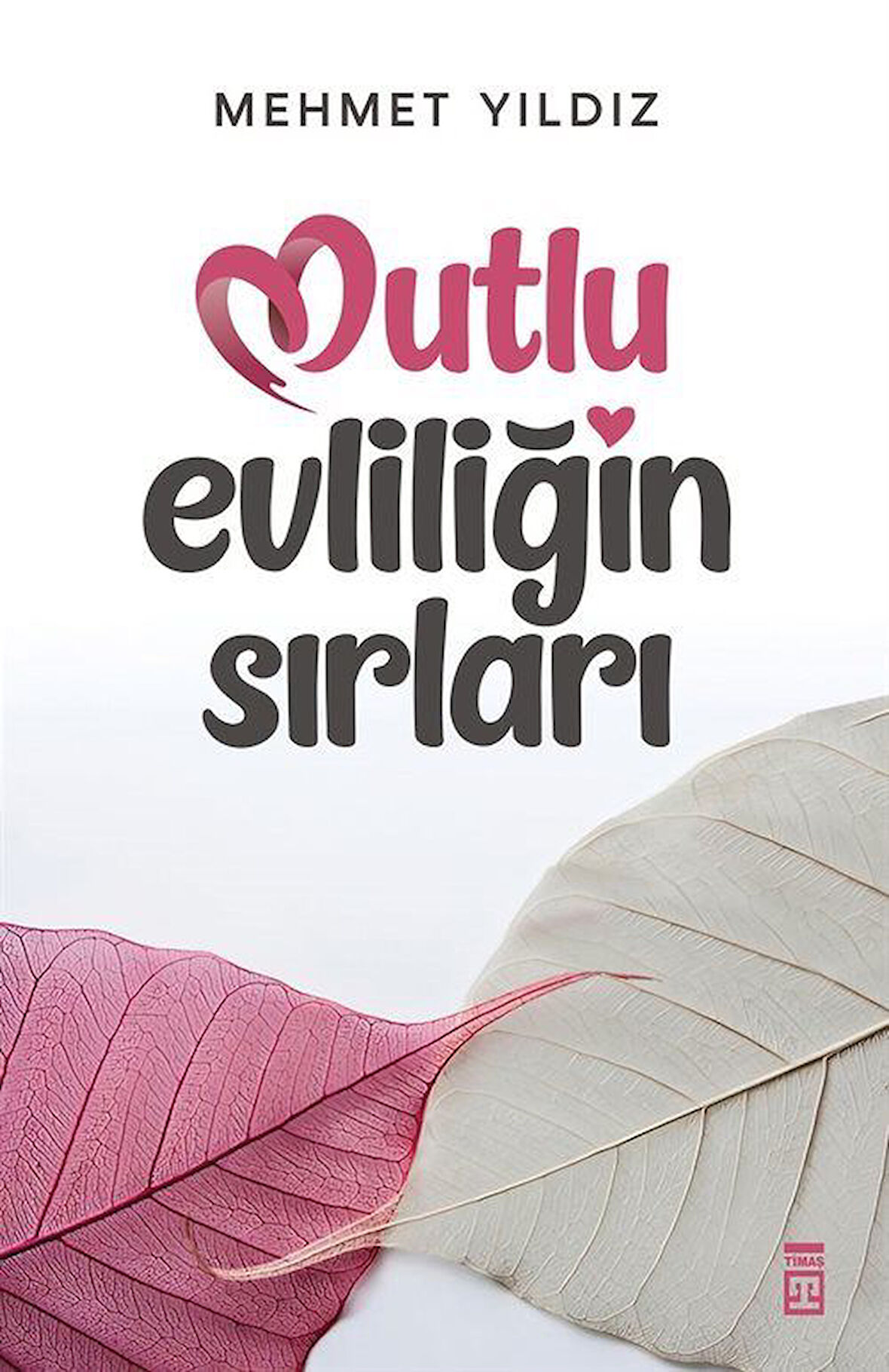 Mutlu Evliliğin Sırları / Mehmet Yıldız