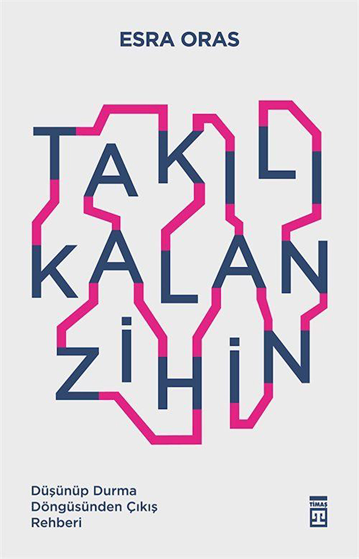 Takılı Kalan Zihin / Esra Oras