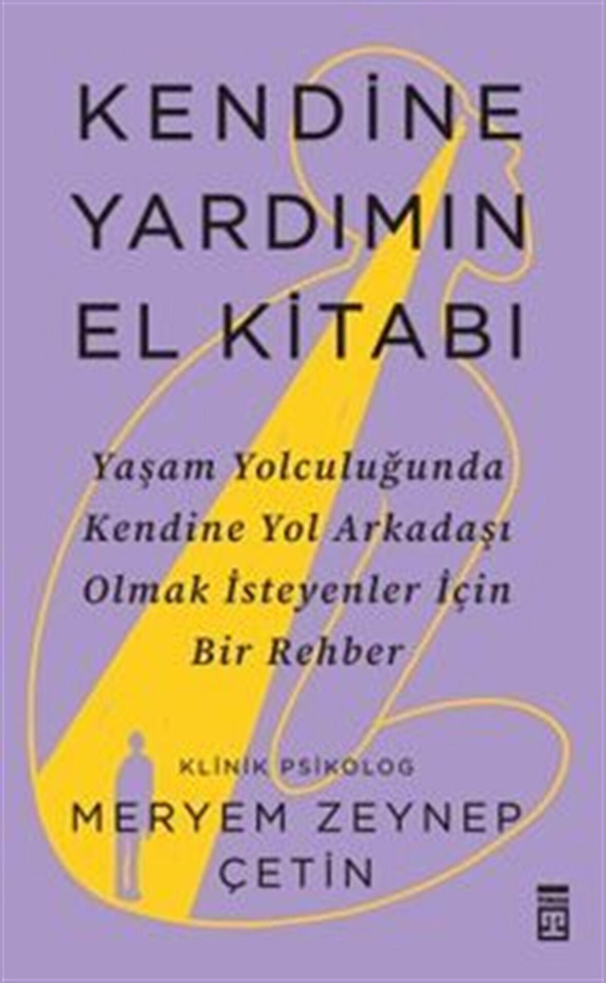 Kendine Yardımın El Kitabı / Meryem Zeynep Çetin