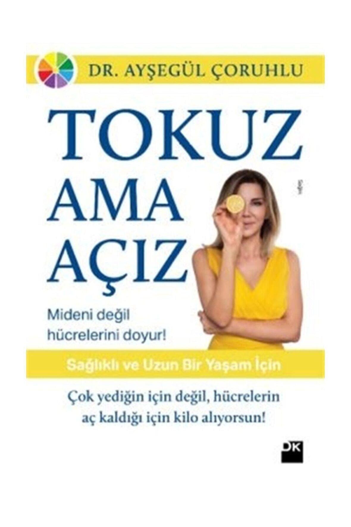 Tokuz Ama Açız!