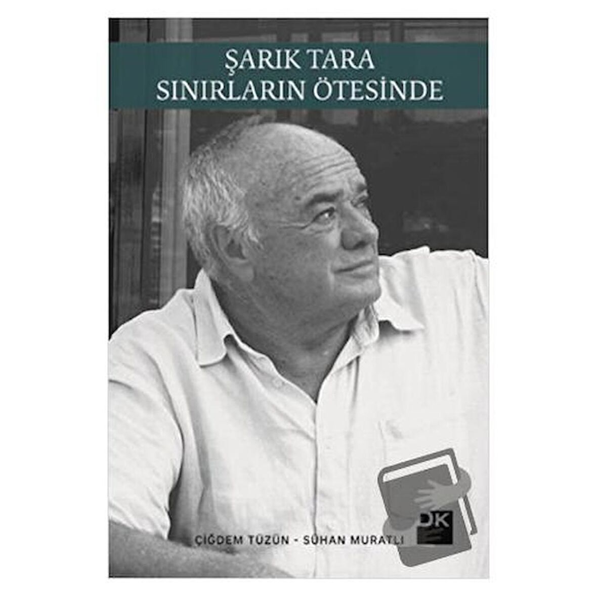 Şarık Tara - Sınırların Ötesinde