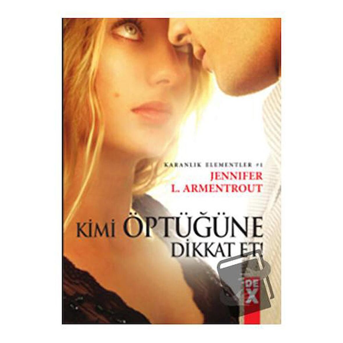 Kimi Öptüğüne Dikkat Et