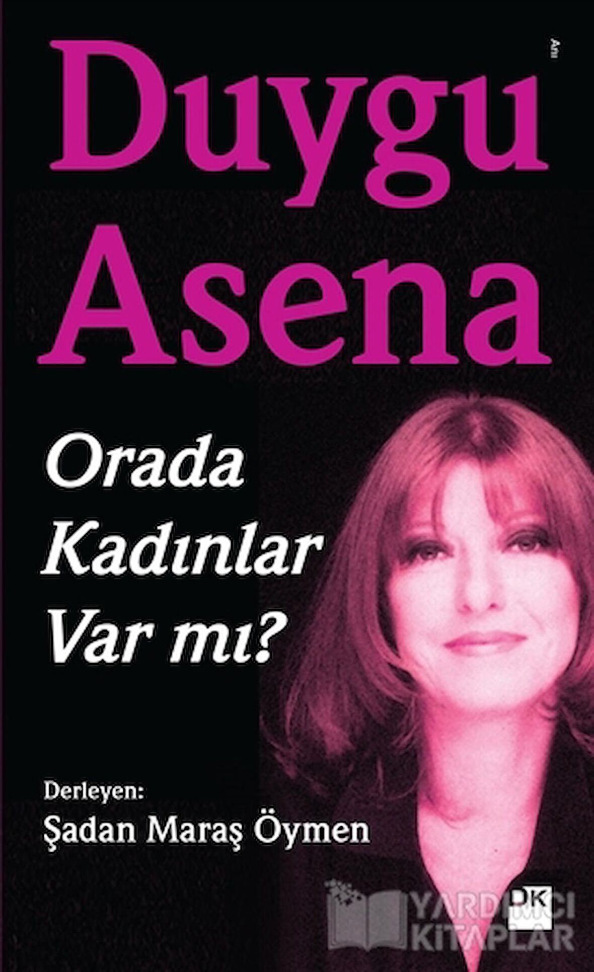 Orada Kadınlar Var mı?