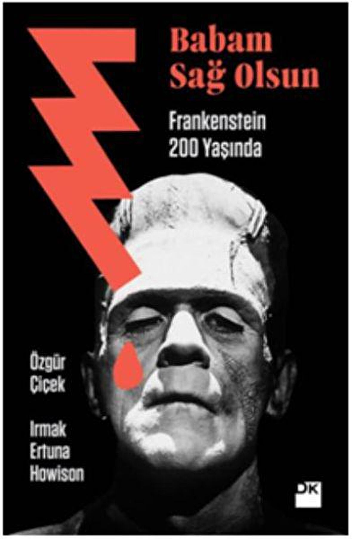 Babam Sağ Olsun Frankenstein 200 yaşında