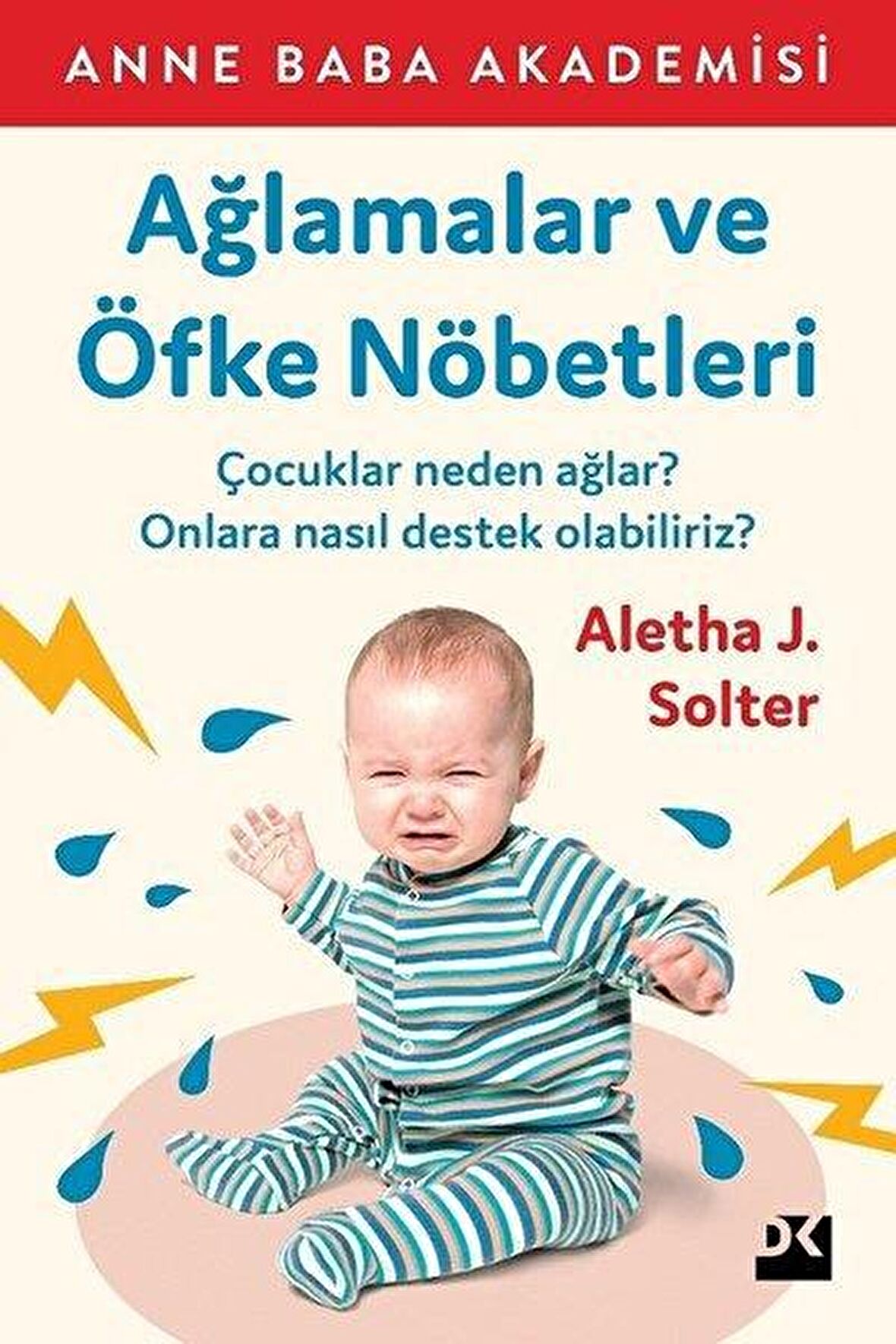 Ağlamalar ve Öfke Nöbetleri