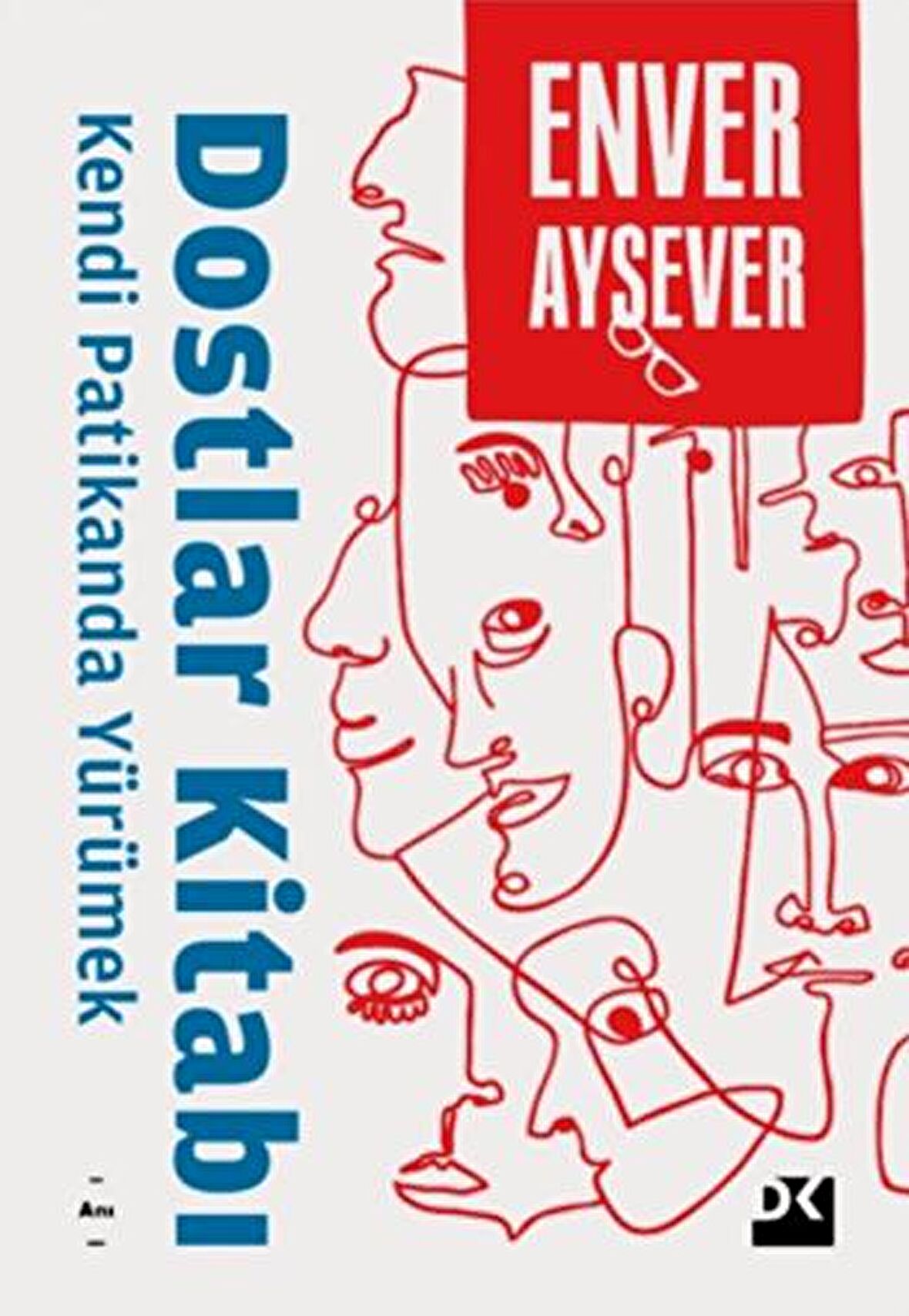 Dostlar Kitabı - Kendi Patikanda Yürümek