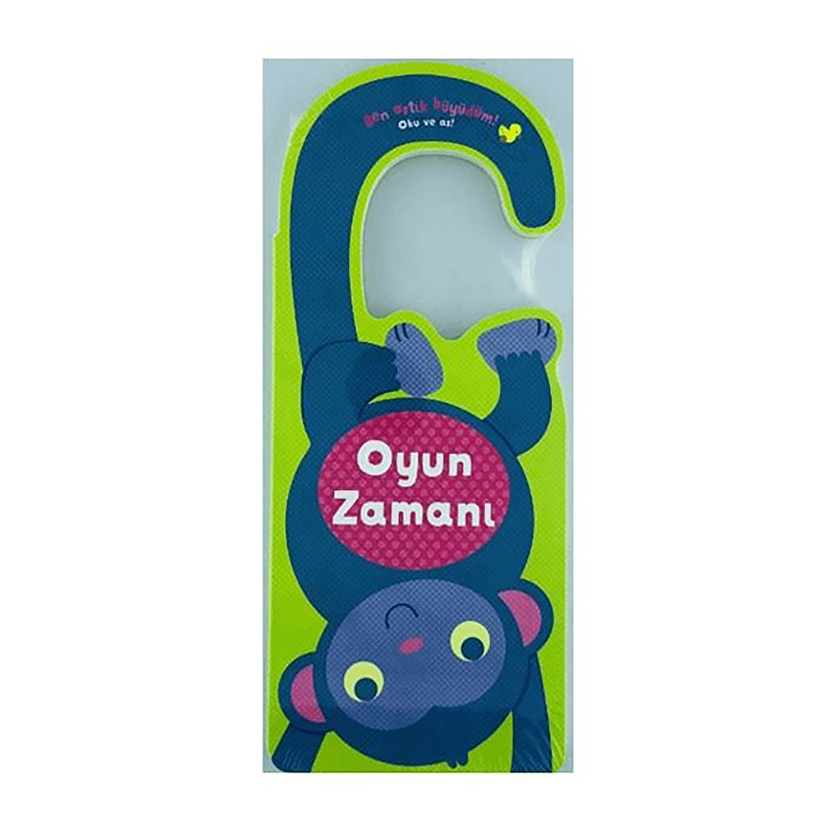 Oyun Zamanı - Ben Artık Büyüdüm!