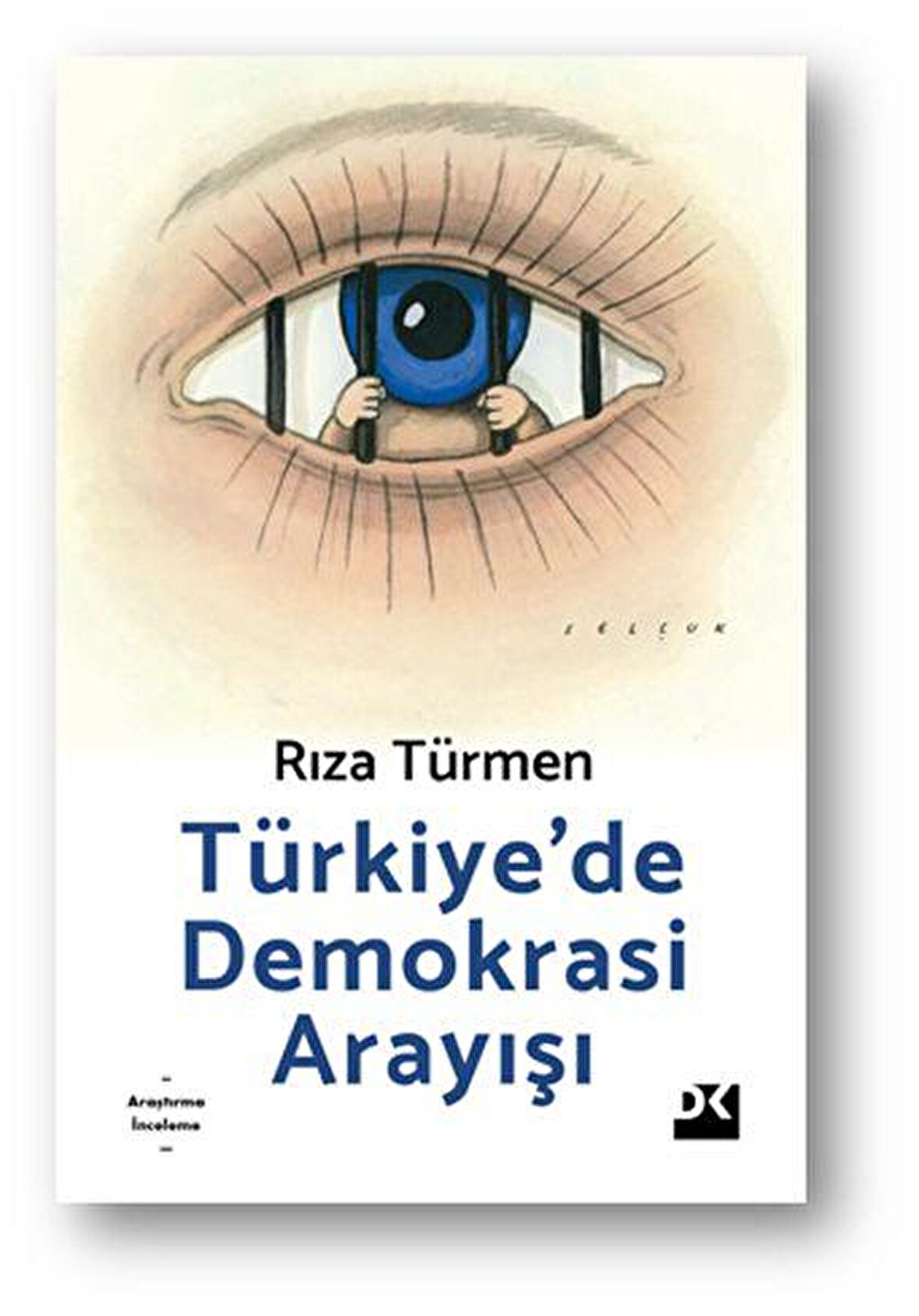 Türkiye’de Demokrasi Arayışı