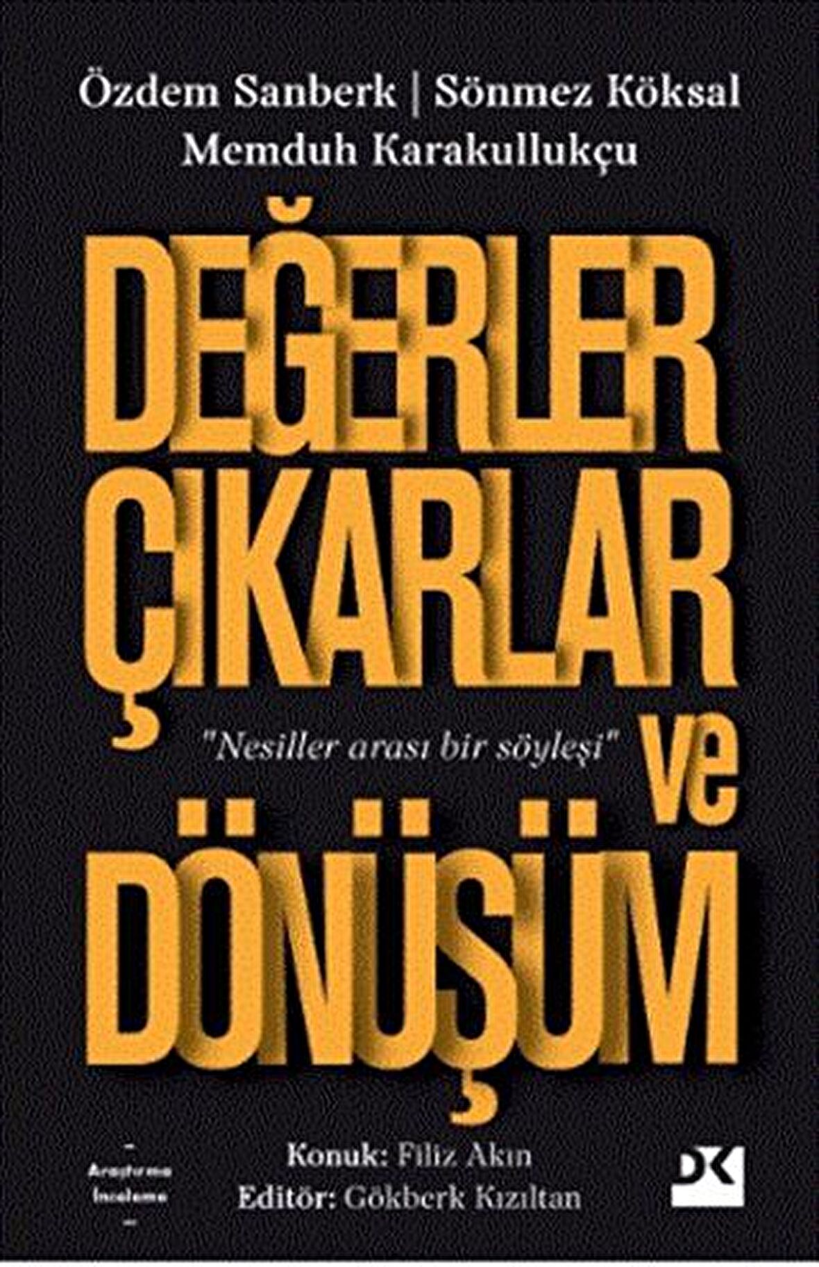 Değerler Çıkarlar ve Dönüşüm