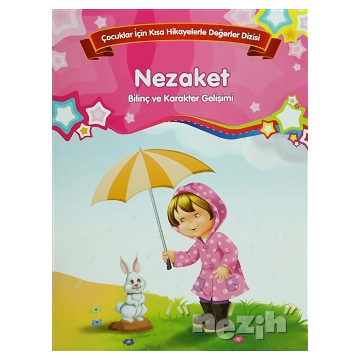 Nezaket - Bilinç ve Karakter Gelişimi (Büyük Boy)