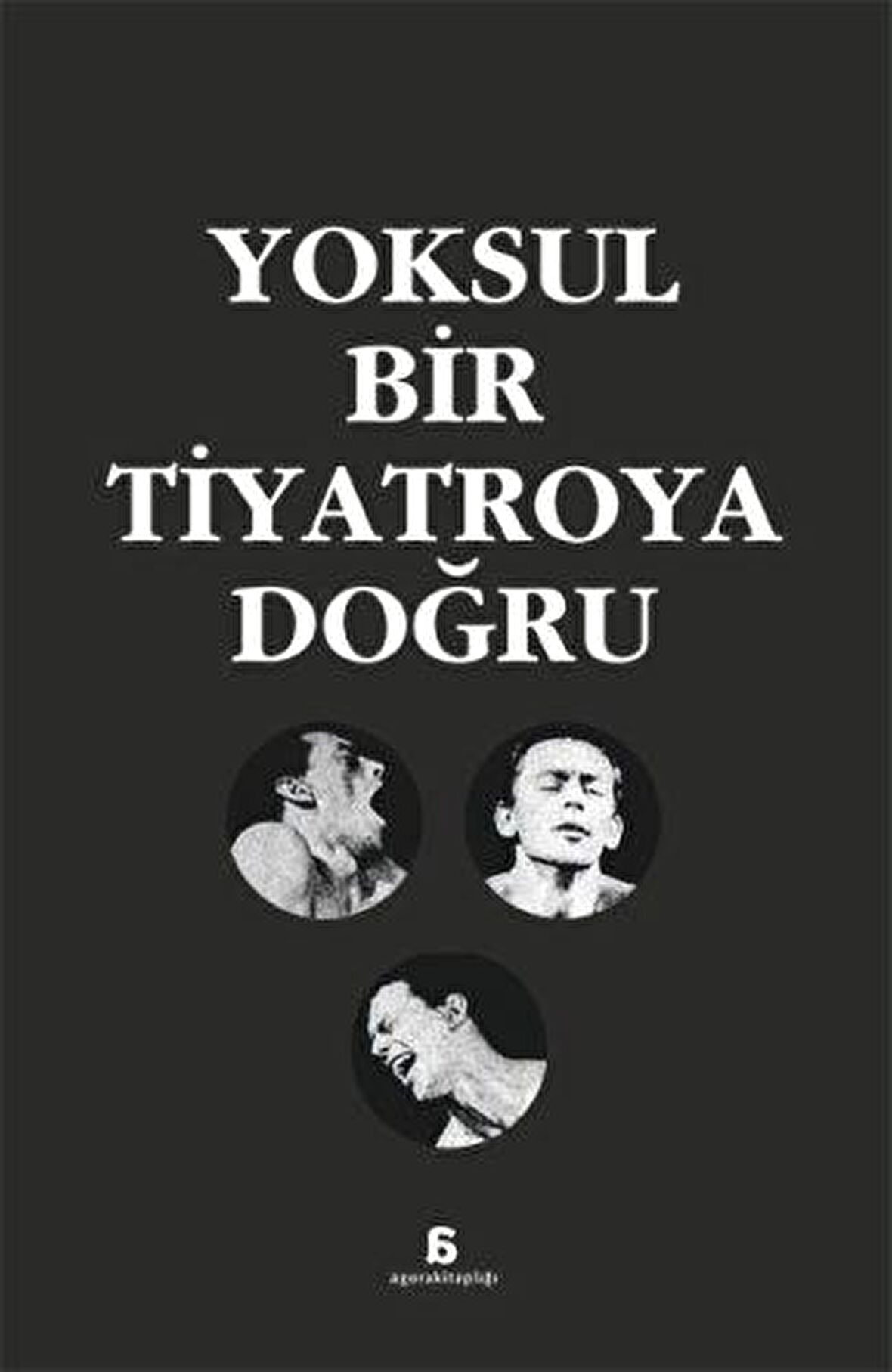 Yoksul Bir Tiyatroya Doğru