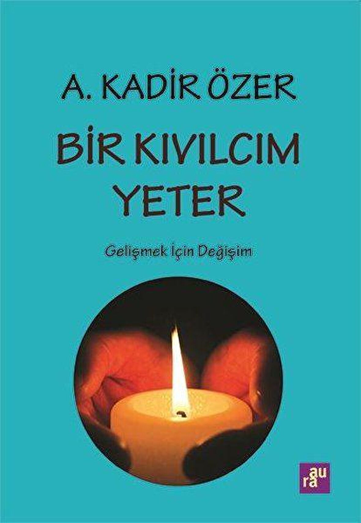 Bir Kıvılcım Yeter