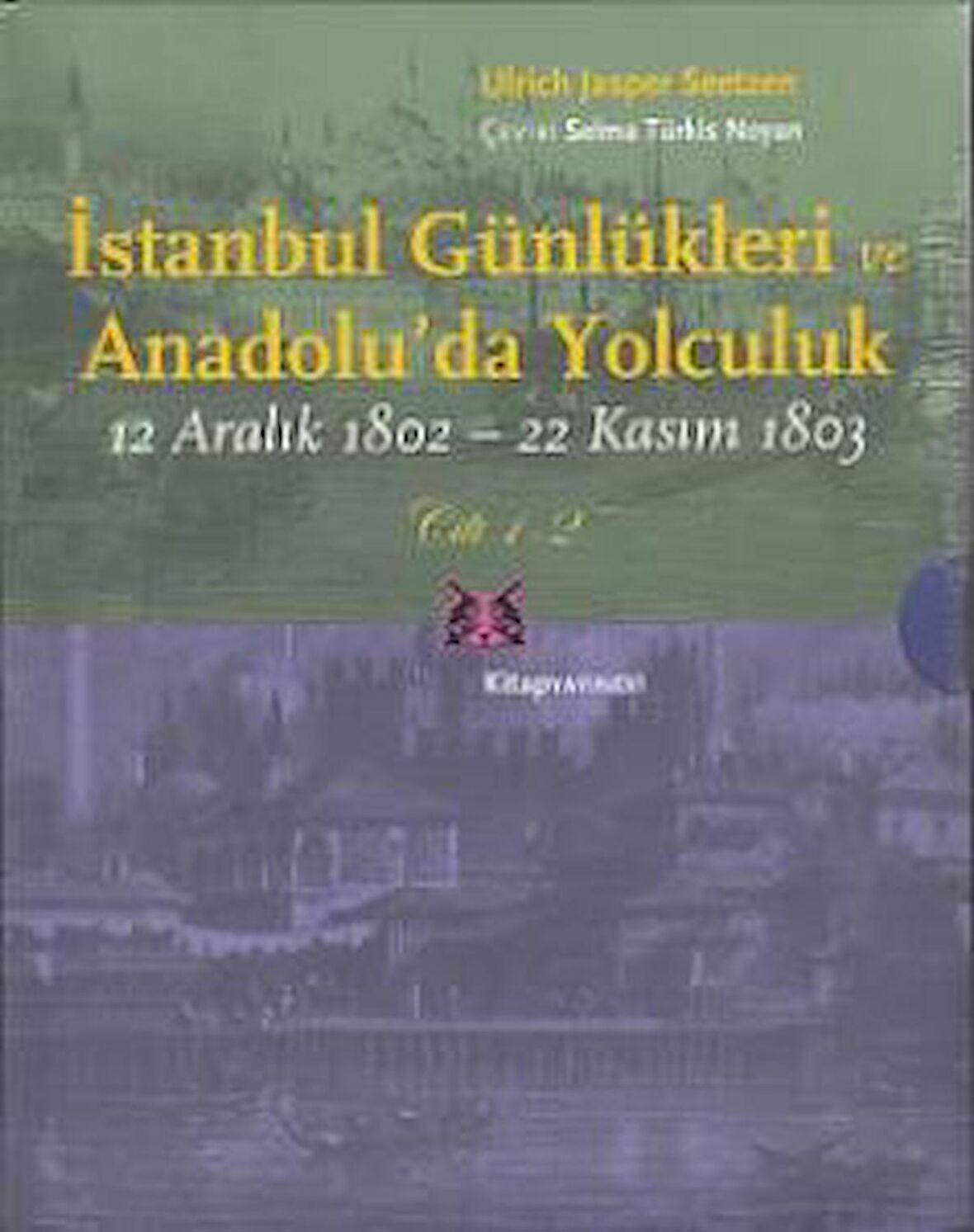 İstanbul Günlükleri ve Anadolu’da Yolculuk (Cilt 1-2)