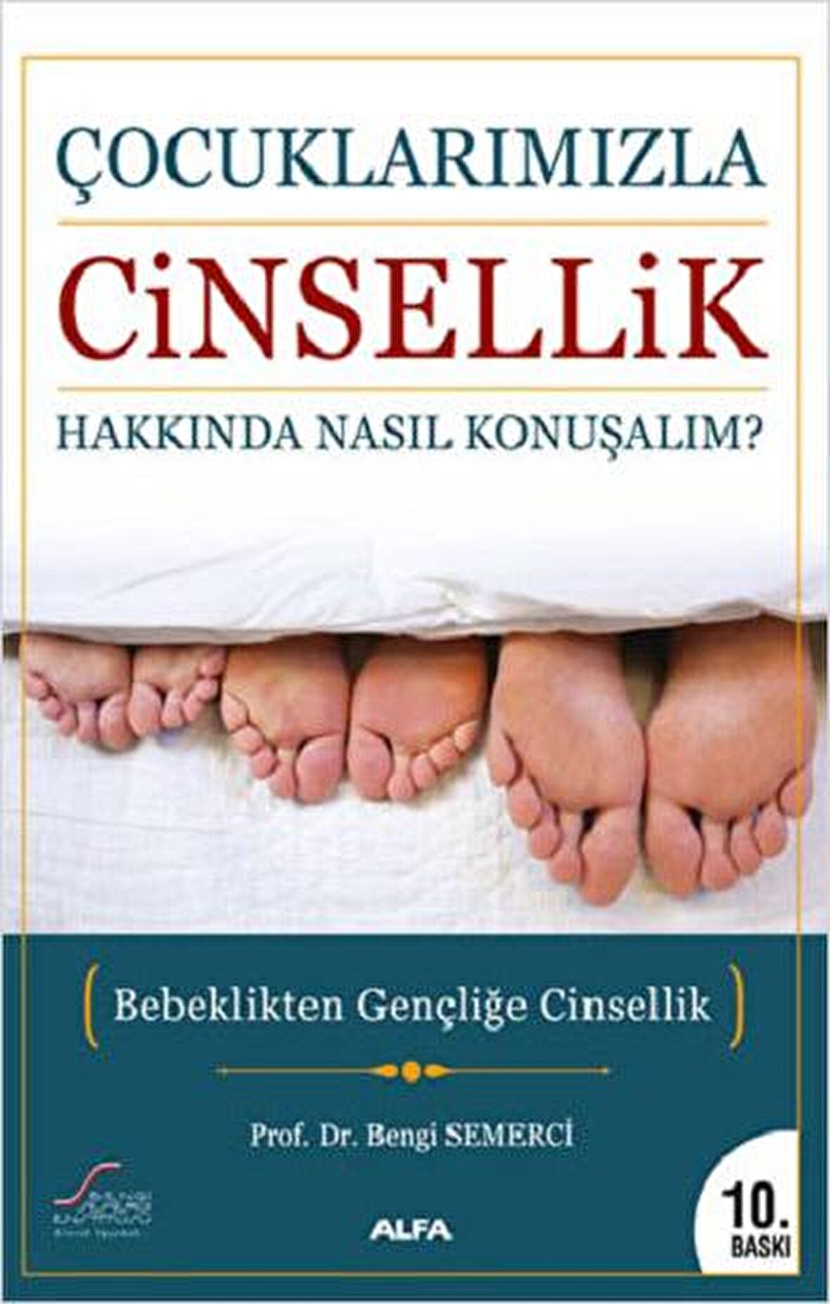 Çocuklarımızla Cinsellik Hakkında Nasıl Konuşmalı?