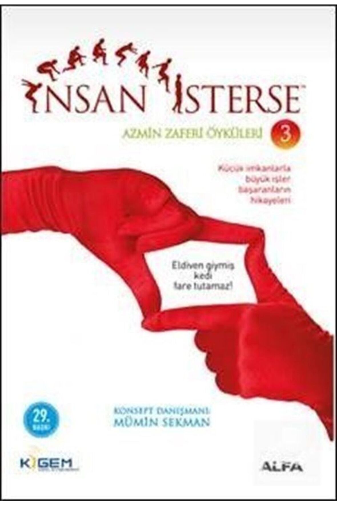 İnsan İsterse - Azmin Zaferi Öyküleri 3