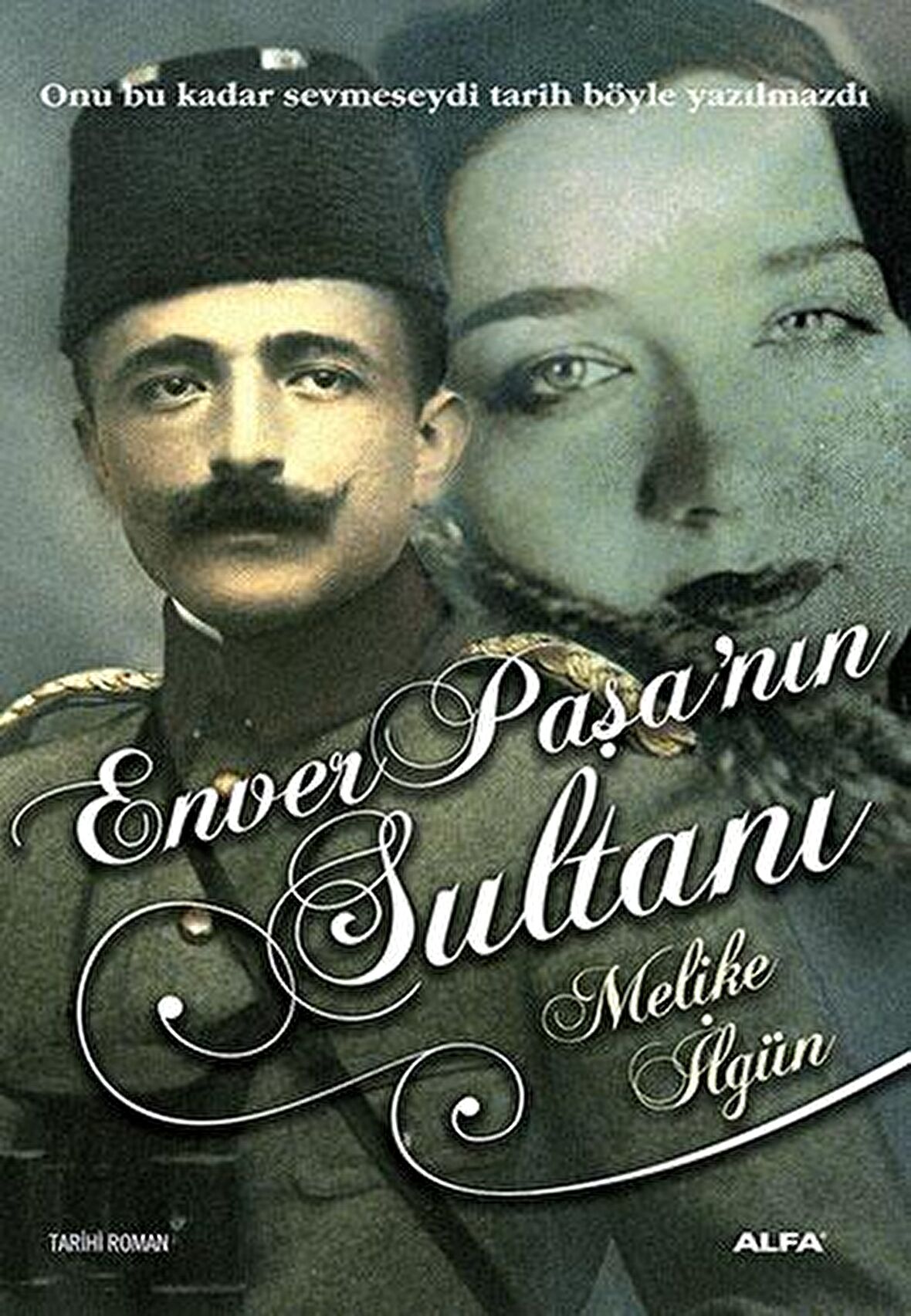 Enver Paşa’nın Sultanı