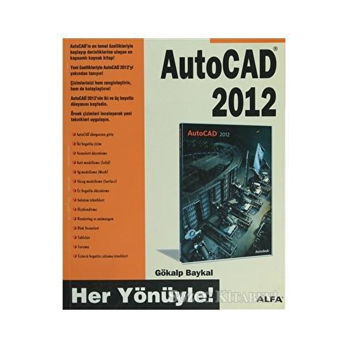 Her Yönüyle AutoCAD 2012