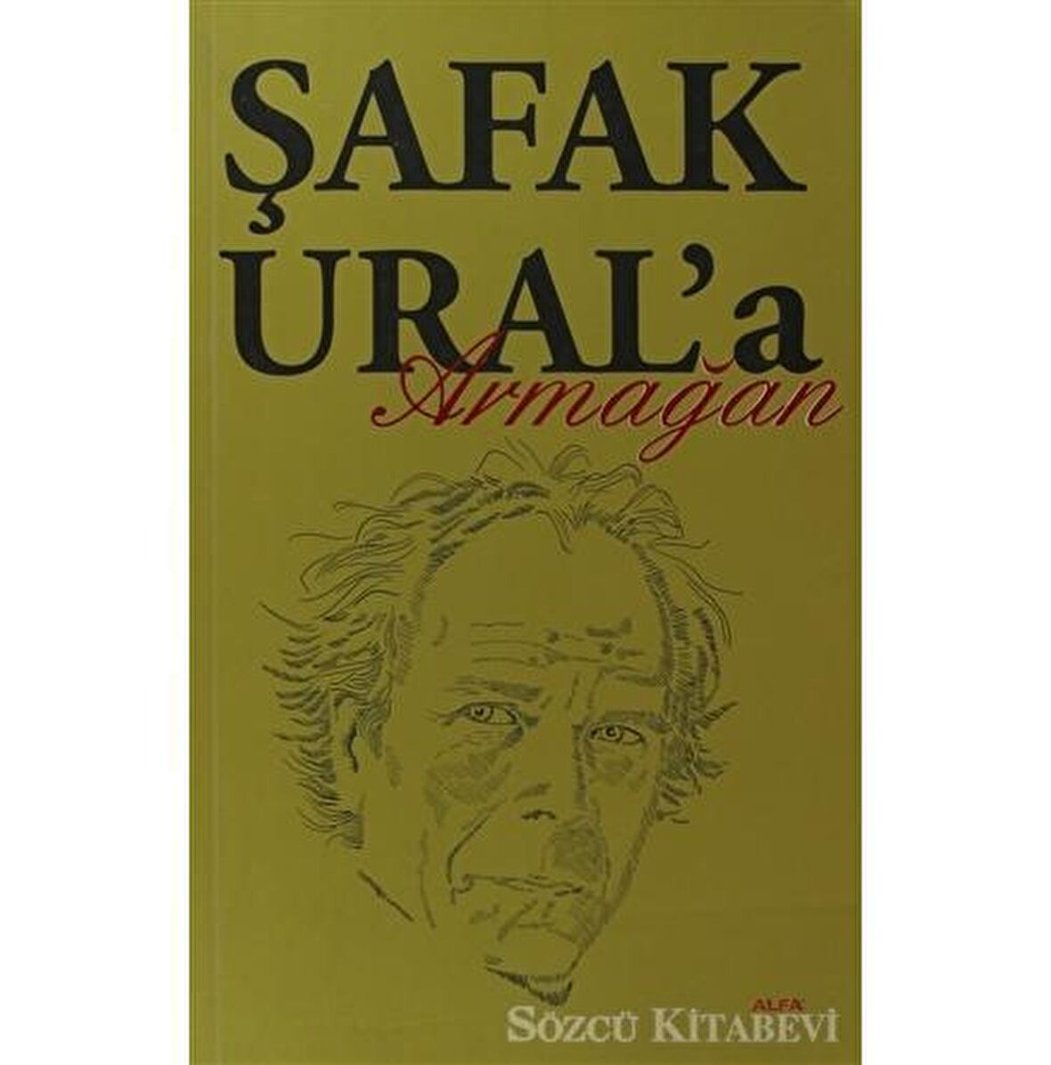 Şafak Ural’a Armağan