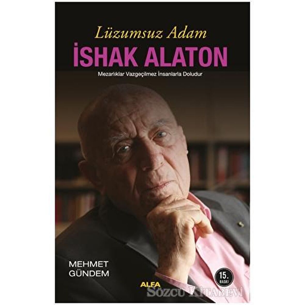 Lüzumsuz Adam - İshak Alaton