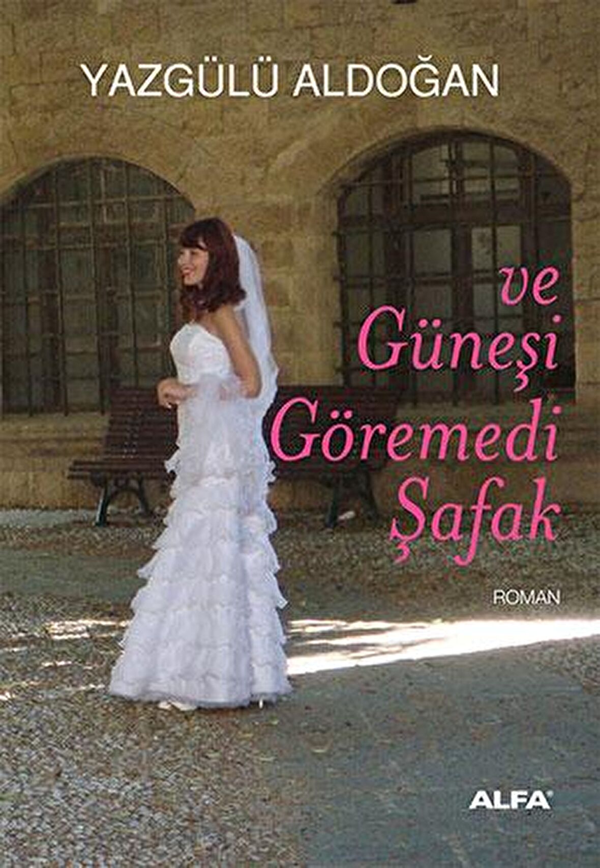 Ve Güneşi Göremedi Şafak