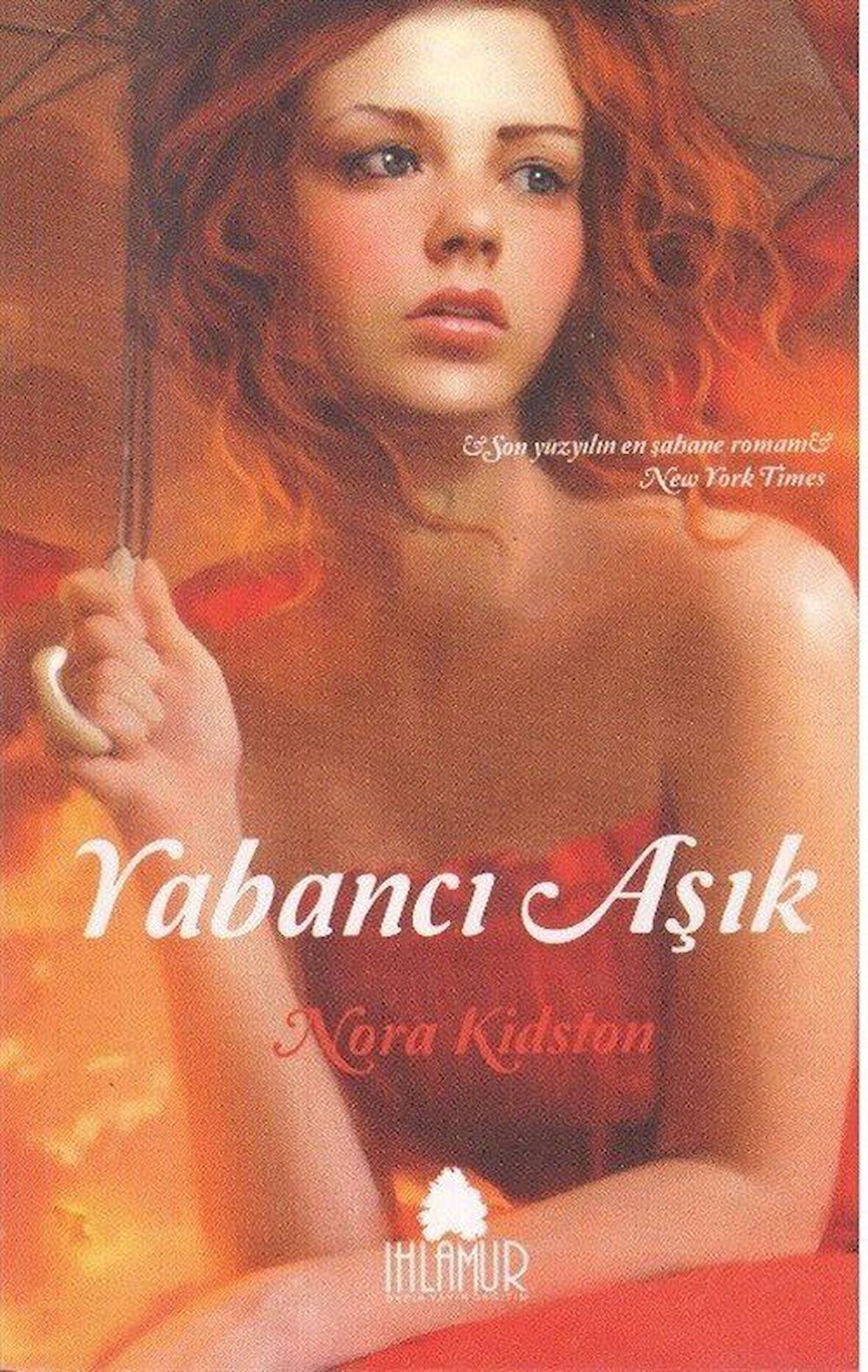 Yabancı Aşık / Nora Kidston