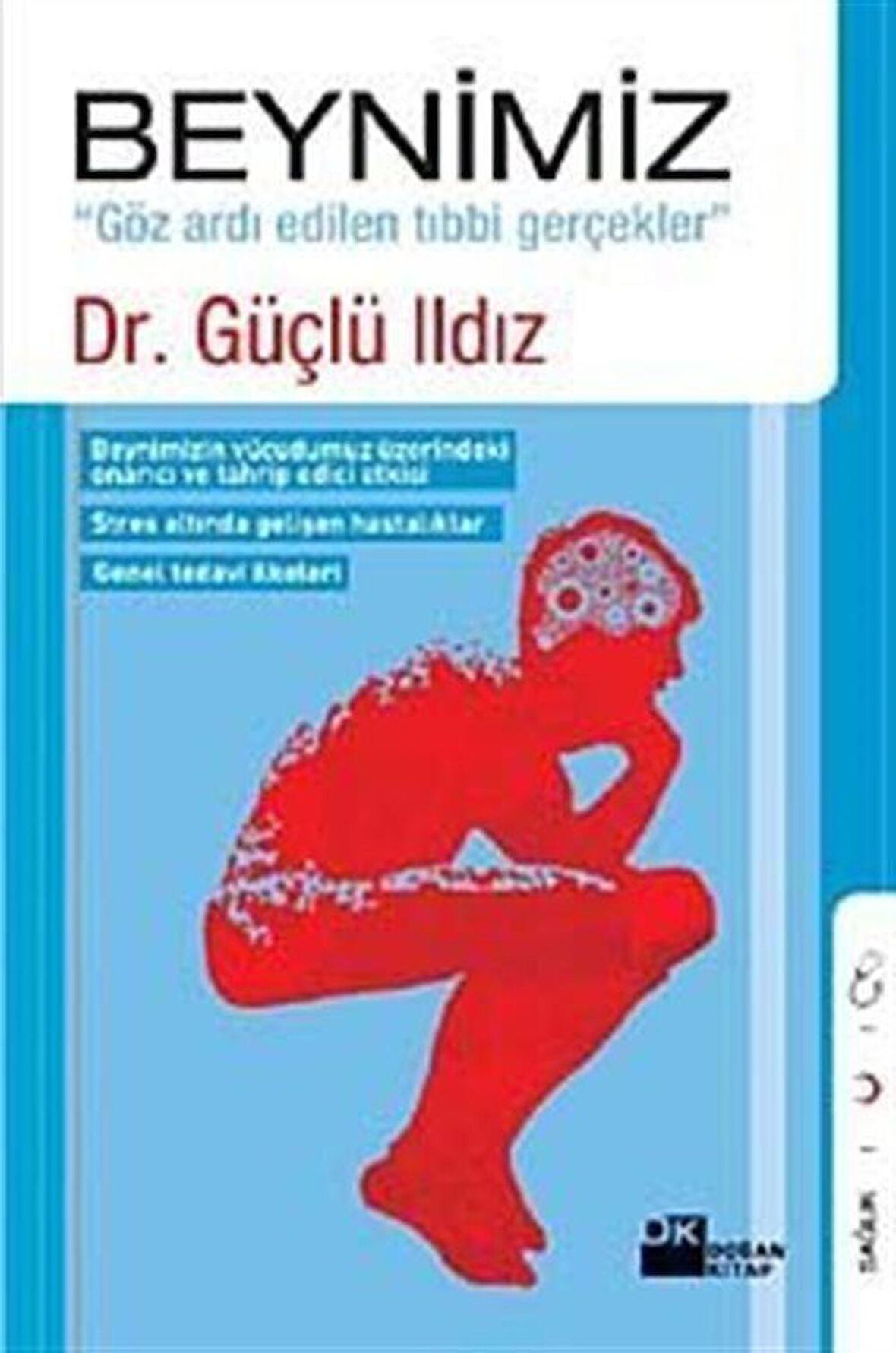 Beynimiz / Dr. Güçlü Ildız