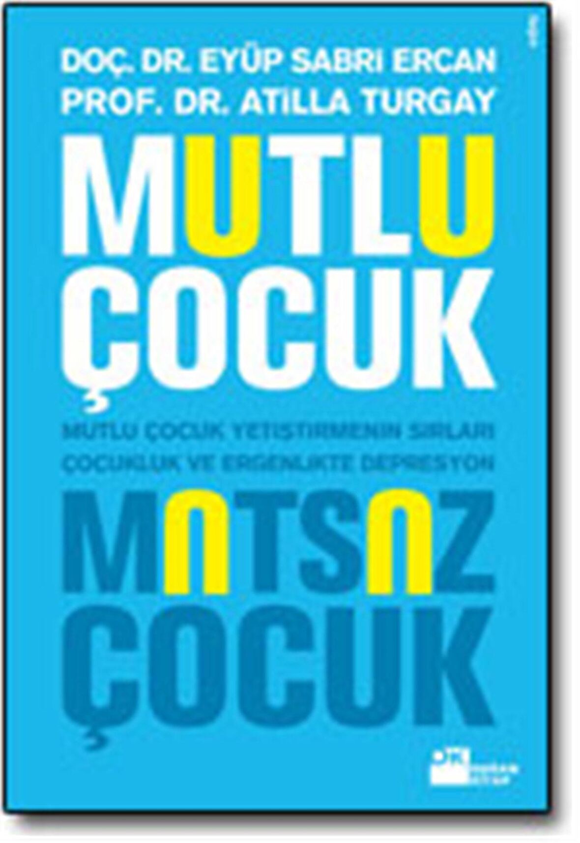 Mutlu Çocuk Mutsuz Çocuk