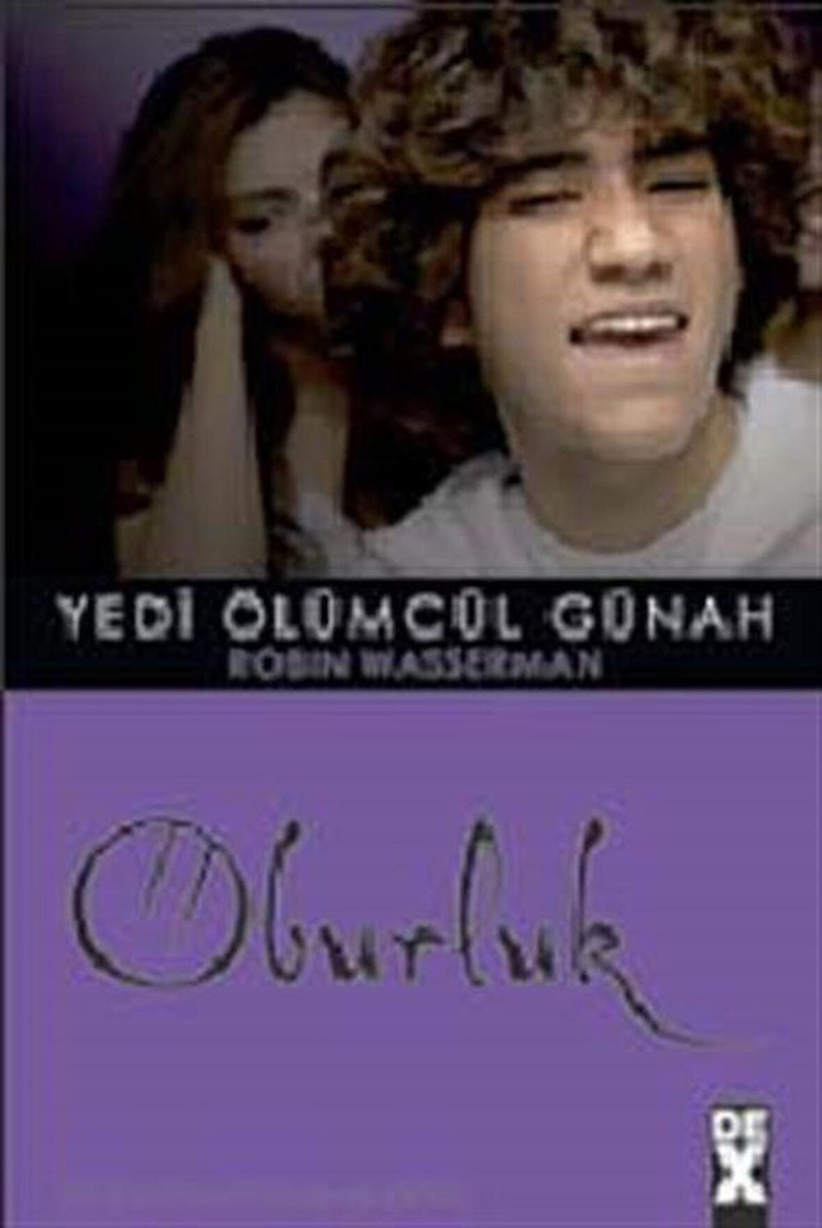 Oburluk / Yedi Ölümcül Günah-6 / Robin Wasserman