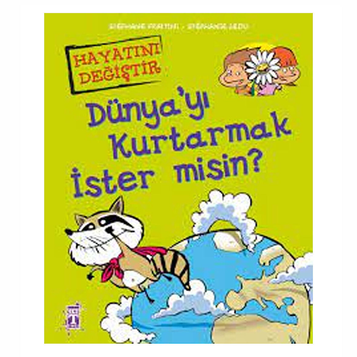 Dünya’yı Kurtarmak İster misin?